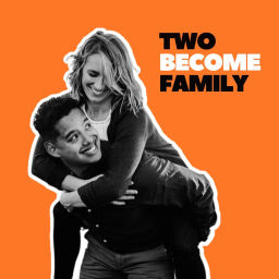 Podcast thumbnail for Two Become Family: A Podcast For Married Couples