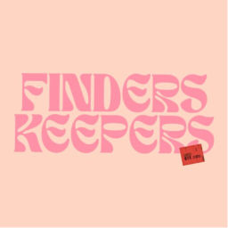 Podcast thumbnail for Finders Keepers