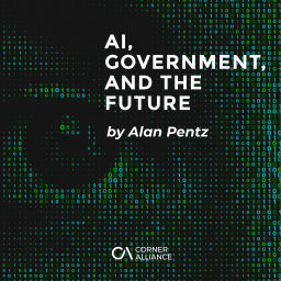 Podcast thumbnail for AI, Government, and the Future by Alan Pentz