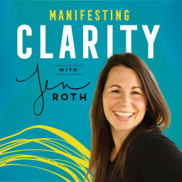Podcast thumbnail for Manifesting Clarity