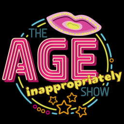 Podcast thumbnail for The Age Inappropriately Show