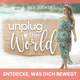 Podcast thumbnail for Unplug the World - Entdecke, was dich bewegt