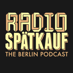 Podcast thumbnail for Radio Spaetkauf Berlin
