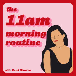 Podcast thumbnail for The 11am Morning Routine