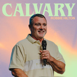Podcast thumbnail for Calvary Church with Robbie Hilton