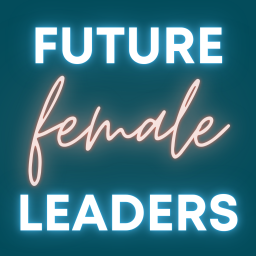 Podcast thumbnail for Future Female Leaders