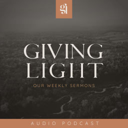 Podcast thumbnail for Giving Light Podcast