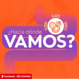 Podcast thumbnail for Scotiabank Colpatria - Hacia Dónde Vamos