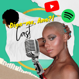 Podcast thumbnail for Diga-me, Ana?! Cast