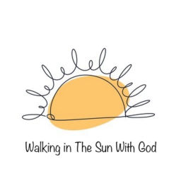 Podcast thumbnail for Walking in the Sun With God