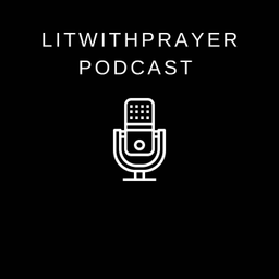 Podcast thumbnail for Litwithprayer Podcast