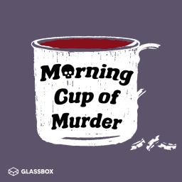 Podcast thumbnail for Morning Cup of Murder