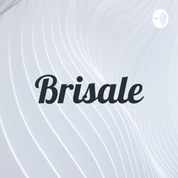 Podcast thumbnail for Brisale