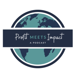 Podcast thumbnail for Profit Meets Impact