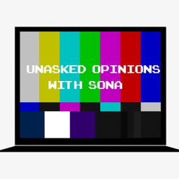 Podcast thumbnail for Unasked Opinions with Sona