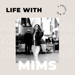 Podcast thumbnail for Life With Mims