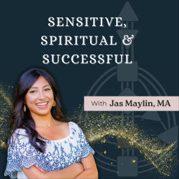 Podcast thumbnail for Sensitive, Spiritual & Successful