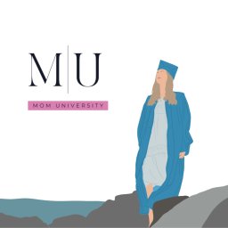 Podcast thumbnail for Mom University
