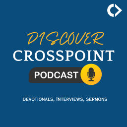 Podcast thumbnail for Discover CrossPoint