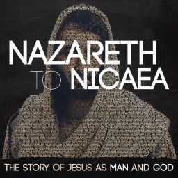 Podcast thumbnail for nazareth to nicaea podcast