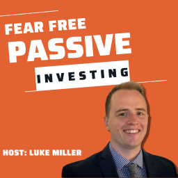 Podcast thumbnail for Fear Free Passive Investing