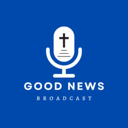 Podcast thumbnail for Good News Broadcast