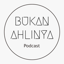 Podcast thumbnail for Bukan Ahlinya