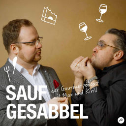 Podcast thumbnail for Saufgesabbel - Der Wein und Gastronomie Podcast mit Kirill und Maximilian