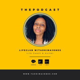Podcast thumbnail for LifeClub with Tashima Jones