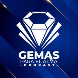 Podcast thumbnail for Gemas para el Alma
