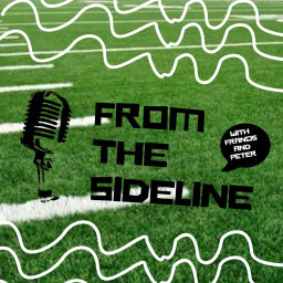 Podcast thumbnail for From The Sideline with Francis and Peter