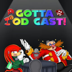 Podcast thumbnail for Gotta Pod Cast! - Ein Sonic the Hedgehog Podcast