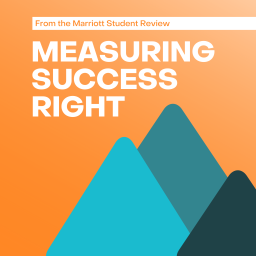 Podcast thumbnail for Measuring Success Right