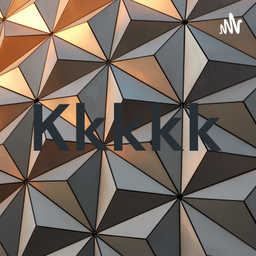 Podcast thumbnail for Kkkkk