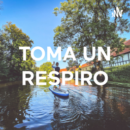 Podcast thumbnail for TOMA UN RESPIRO