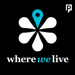 Podcast thumbnail for Where We Live