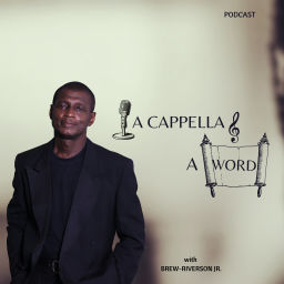 Podcast thumbnail for A CAPPELLA AND A WORD