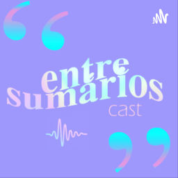 Podcast thumbnail for Entre Sumários Cast