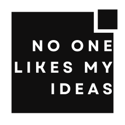 Podcast thumbnail for No One Likes My Ideas