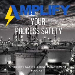 Podcast thumbnail for Amplify Your Process Safety