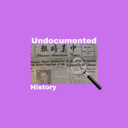 Podcast thumbnail for Undocumented History