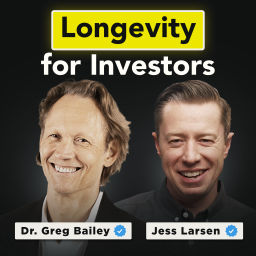 Podcast thumbnail for Longevity for Investors with Dr. Greg Bailey and Jess Larsen