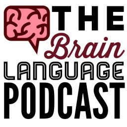 Podcast thumbnail for The Brain Language Podcast