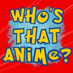 Podcast thumbnail for Who's That Anime?