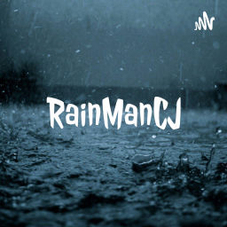 Podcast thumbnail for RainManCJ