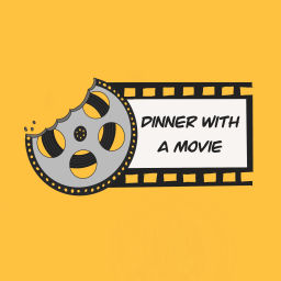 Podcast thumbnail for Dinner With a Movie