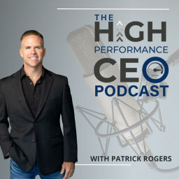 Podcast thumbnail for High Performance CEO