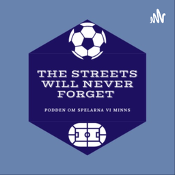 Podcast thumbnail for The streets will never forget
