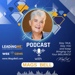 Podcast thumbnail for LeadingME® Wee Gems with Mags Bell