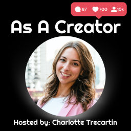Podcast thumbnail for As A Creator - Interviews with Content Creators